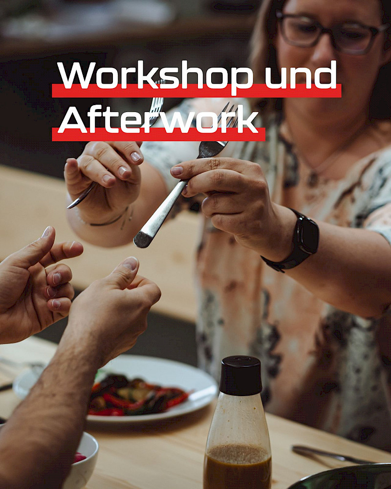 Workshop und Afterwork